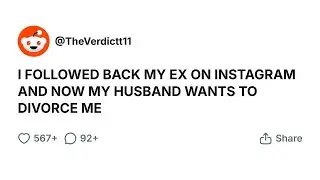 I Followed My Ex For 3 Seconds... Now My Husband Wants to Leave Me
