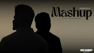 Tamil Christian MashUp | Only4Christ | Eremiya | Nesapriyan 