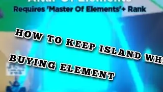 HOW TO KEEP YOUR ISLANDS WHEN BUYING ELEMENT!! ELEMENT GLITCH!!