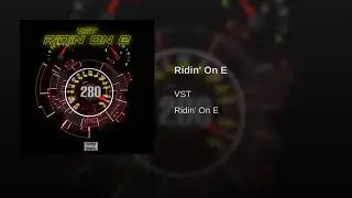 VST (V'Dollas, Sav Did It, TeJohn Anax) - Ridin' On E [AUDIO]