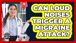 Can Loud Noises Trigger a Migraine Attack?