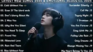 Latest New Song 2025🎤  | Acoustic Love Song🎧 | Beautiful Song | Emosional Love Song | Relaxing Song