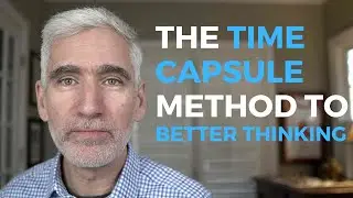 How to be a Better Thinker [The Time Capsule Method w/ Roam Research]