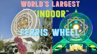 The World&rsquo;s Largest &ldquo;Indoor&rdquo; Ferris Wheel