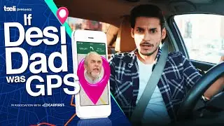 Teeli | If Desi Dad was GPS