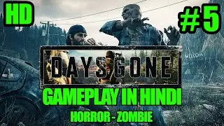Dayz Gone Zombie Horror Gameplay Full HD in Hindi Part 5 | Breaker Boss Fight - Days Gone Gameplay
