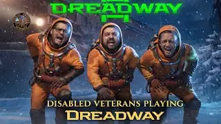 Three Disabled Veterans vs Dreadway (Hazmat Suits Didn&rsquo;t Help) | Mature Gamer