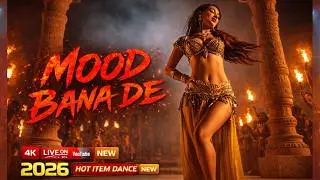 MOOD BANA DE &ndash; [Official Video] New Item Song Bollywood