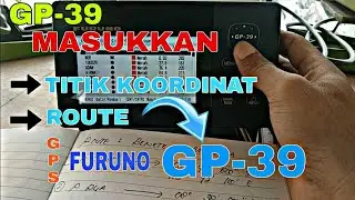 Cara Masukkan Titik Koordinat‼️Dan Membuat Route di GPS Furuno GP 39🤔‼️
