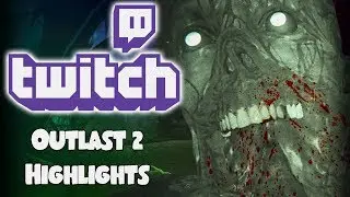 Outlast 2 Twitch Highlights - Jumpscares and Funny Moments