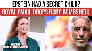 Epstein’s SECRET Child? ‘HIDDEN Heir’ Claim Erupts After Sarah Ferguson’s Email Surfaces