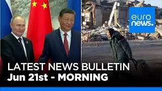 Latest news bulletin: June 21st 2024 Morning | euronews 🇬🇧