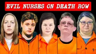 Most Evil Nurses Sentenced to Life for Killing Their Patients | Death Row