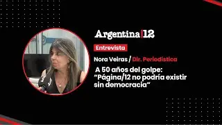 La reflexión de Nora Veiras a 50 años del golpe: “Página/12 no podría existir sin democracia”