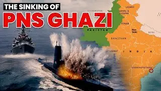 The Sinking of PNS Ghazi | How Did Indian Navy Destroy Pakistan&rsquo;s Deadliest Submarine | 1971 War