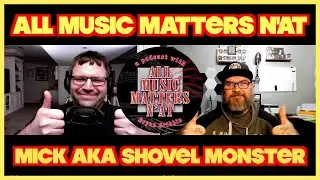 All Music Matters N'At - Mick (Shovel Monster) #interview #podcast #musician #metalmusic #music