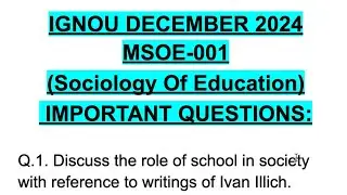 MSOE-001 (Sociology Of Education)🥳💯 IGNOU DECEMBER 2024✅ IMPORTANT QUESTIONS💫🎊 #ignou #sociology