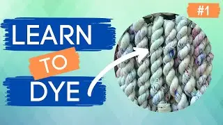 Learn to Hand Dye Yarn - Speckles 3.2.22