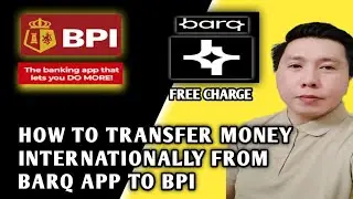 how to transfer money internationally from barq app to bpi bank account. 