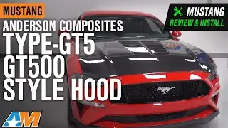 2018-2020 Mustang Anderson Composites Type-GT5 GT500 Style Hood - Double Sided Review & Install