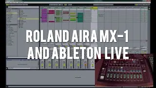 Roland AIRA MX-1 and Ableton Live