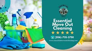 Reasons To Choose Essential Move Out Cleaning | Highly Rated Cleaning Company | (206) 735-3750
