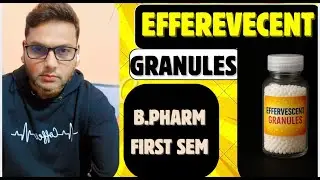 “Effervescent Granules | Definition, Composition, Preparation Methods, Advantages | B.Pharm 1st Sem”