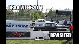 Drag Week 2014 - Revisited