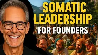 Somatic leadership for founders: Owen Marcus on stress, presence, and performance