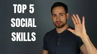 Top 5 Social Skills You Must Know (The Definitive Guide On Becoming A Great Communicator)