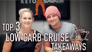 Top 3 Low Carb Cruise Takeaways!