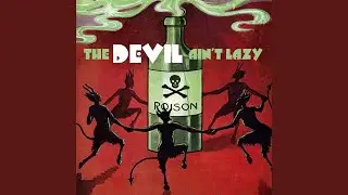 The Devil Ain' Lazy