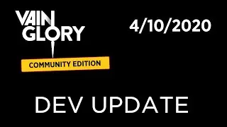 Vainglory: CE Dev Update - 4/10