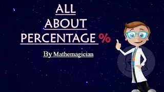 All About Percentage | Reverse Percentage | Profit or Loss | Mathemagician~Let&rsquo;s Learn Magic |