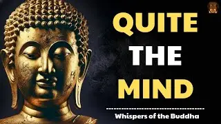 🌕 QUIET THE MIND &ndash; THE BUDDHA&rsquo;S TEACHING THAT CAN SILENCE ALL INNER CHAOS 🌙