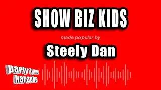 Steely Dan - Show Biz Kids (Karaoke Version)