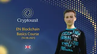 Основы блокчейна на английском языке. Тема 2 (10.08.2021)