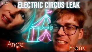 ELECTRIC CIRCUS | THE FINAL REPORT: CHAOS, FRANK & THE SECRET LOCATION