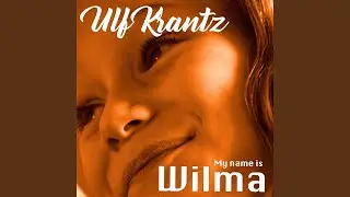 My Name Is Wilma (Radio Version)