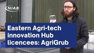 Eastern Agri-tech Innovation Hub licencees: AgriGrub