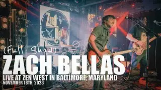 Zach Bellas Live in Baltimore, MD at Zen West 11/18/2023 (Full Show)