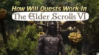 Как будет выглядеть система выполнения заданий в The Elder Scrolls 6?