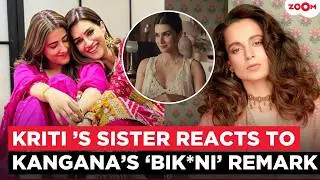 Kriti Sanon’s Sister Nupur's STRONG REACTION to Kangana Ranaut’s ‘Bikini’ Remark Over Rakhi Ad