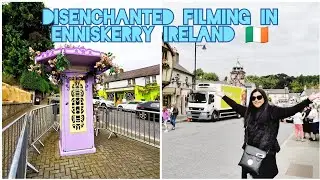 My Visit to the Disenchanted Filming in Enniskerry Ireland 🇮🇪 June 28, 2021