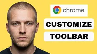 How to Customize Toolbar on Google Chrome (full guide 2026)