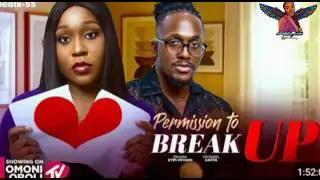 PERMISSION TO BREAKUP 2sweet, LATEST NIGERIAN MOVIE-@omoniobolitv