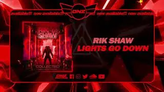 DNZA013 // RIK SHAW - LIGHTS GO DOWN (Official Video DNZ Records)
