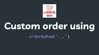 Advanced Laravel tip | custom order