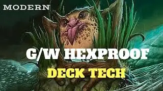 MTG- Modern G/W Hexproof - Deck Tech