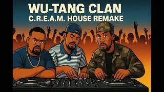 Wu Tang Clan  - CREAM House Style Remake #HouseRemix, #wutangclan